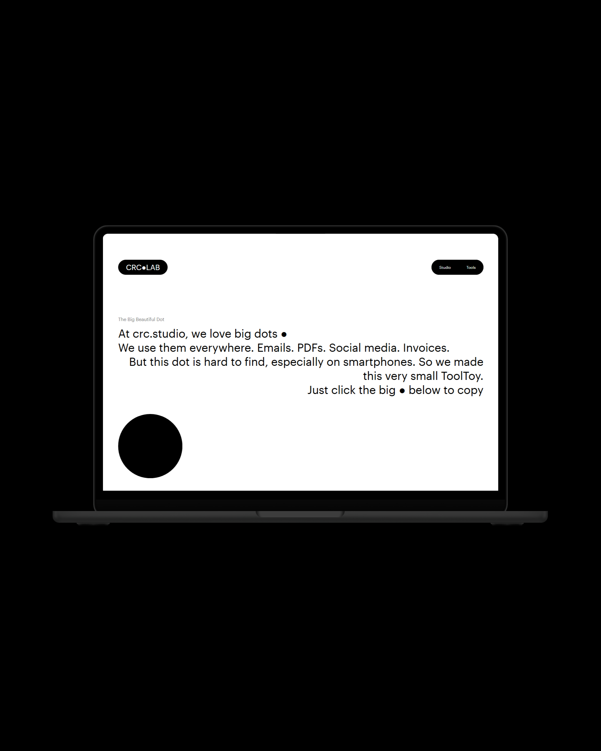 A screenshot of a laptop displaying the "The Big Beautiful Dot" ToolToy by CRC●LAB. The interface features a large black dot on a white background, designed to be clicked and copied.